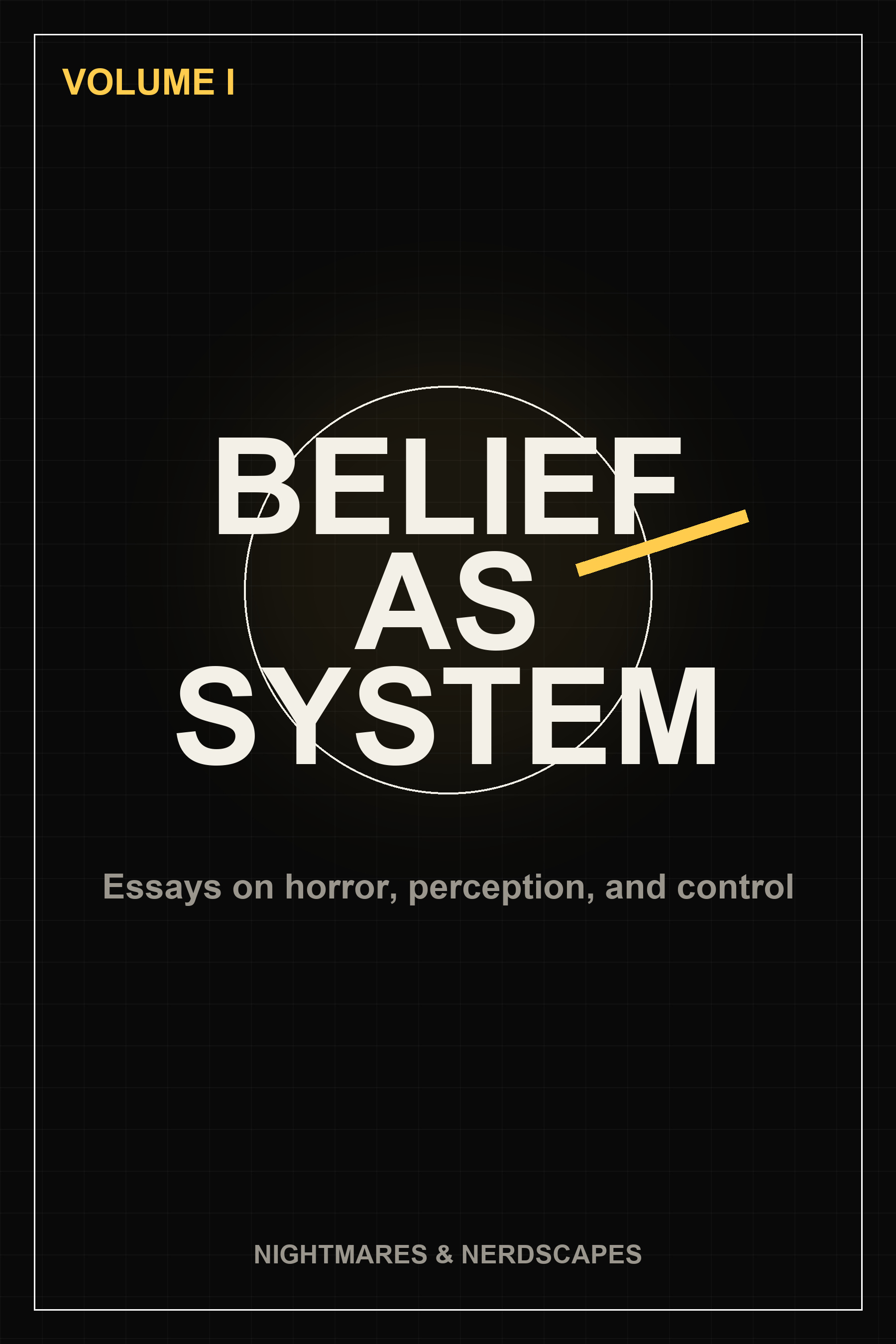 Volume I: Belief as System cover